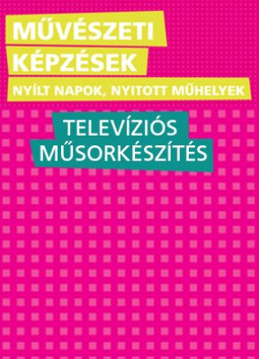 nyitott műhelynapok - televíziós műsorkészítés